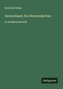 Heinrich Heine: Deutschland; Ein Wintermärchen, Buch