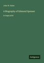 John W. Hales: A Biography of Edmund Spenser, Buch