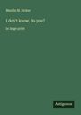 Marilla M. Ricker: I don't know, do you?, Buch