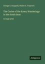 George S. Chappell: The Cruise of the Kawa; Wanderings in the South Seas, Buch