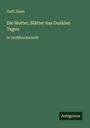 Gutti Alsen: Die Mutter; Blätter Aus Dunklen Tagen, Buch