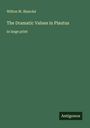 Wilton W. Blancké: The Dramatic Values in Plautus, Buch