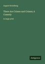 August Strindberg: There Are Crimes and Crimes; A Comedy, Buch