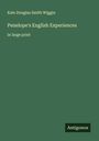 Kate Douglas Smith Wiggin: Penelope's English Experiences, Buch