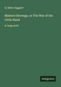 H. Rider Haggard: Maiwa's Revenge, or The War of the Little Hand, Buch