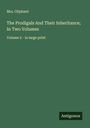Oliphant: The Prodigals And Their Inheritance; In Two Volumes, Buch