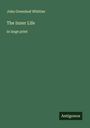 John Greenleaf Whittier: The Inner Life, Buch