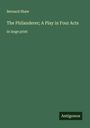 Bernard Shaw: The Philanderer; A Play in Four Acts, Buch