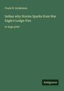 Frank B. Linderman: Indian why Stories Sparks from War Eagle's Lodge-Fire, Buch