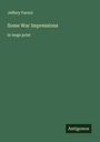 Jeffery Farnol: Some War Impressions, Buch