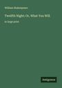 William Shakespeare: Twelfth Night; Or, What You Will, Buch