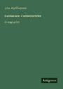 John Jay Chapman: Causes and Consequences, Buch