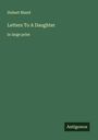 Hubert Bland: Letters To A Daughter, Buch