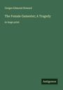 Gorges Edmond Howard: The Female Gamester; A Tragedy, Buch