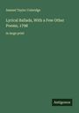Samuel Taylor Coleridge: Lyrical Ballads, With a Few Other Poems, 1798, Buch