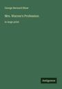 George Bernard Shaw: Mrs. Warren's Profession, Buch