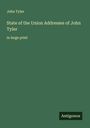 John Tyler: State of the Union Addresses of John Tyler, Buch