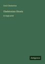 Cecil Chesterton, "Gladstonian Ghosts in large print". Unten rechts steht "Antigonos". Snne einfarbig grün.