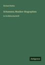 Richard Batka: Schumann; Musiker-Biographien, Buch