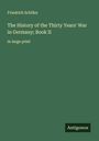 Friedrich Schiller: The History of the Thirty Years' War in Germany; Book II, Buch