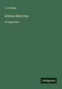 J. A. Munk: Arizona Sketches, Buch