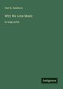 Carl E. Seashore: Why We Love Music, Buch