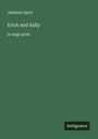 Johanna Spyri: Erick and Sally, Buch