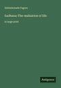 Rabindranath Tagore: Sadhana; The realisation of life, Buch