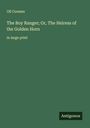 Oll Coomes: The Boy Ranger; Or, The Heiress of the Golden Horn, Buch