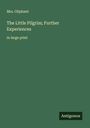 Oliphant: The Little Pilgrim; Further Experiences, Buch