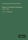 Louis Antoine Fauvelet De Bourrienne: Memoirs of Napoleon Bonaparte; 1797-1798, Buch