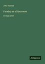 John Tyndall: Faraday as a Discoverer, Buch