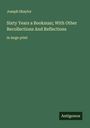 Joseph Shaylor: Sixty Years a Bookman; With Other Recollections And Reflections, Buch