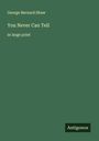 George Bernard Shaw: You Never Can Tell, Buch