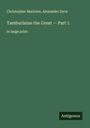 Christopher Marlowe: Tamburlaine the Great - Part 1, Buch