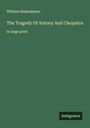 William Shakespeare: The Tragedy Of Antony And Cleopatra, Buch