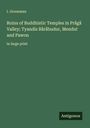 I. Groneman: Ruins of Buddhistic Temples in Prågå Valley; Tyandis Båråbudur, Mendut and Pawon, Buch