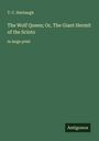 T. C. Harbaugh: The Wolf Queen; Or, The Giant Hermit of the Scioto, Buch