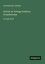 Scandinavian Authors: Stories by Foreign Authors; Scandinavian, Buch