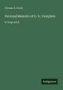 Ulysses S. Grant: Personal Memoirs of U. S.; Complete, Buch
