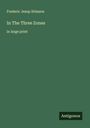 Frederic Jesup Stimson: In The Three Zones, Buch