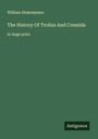 William Shakespeare: The History Of Troilus And Cressida, Buch