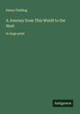 Henry Fielding: A Journey from This World to the Next, Buch