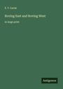 E. V. Lucas: Roving East and Roving West, Buch
