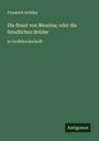 Friedrich Schiller: Die Braut von Messina; oder die feindlichen Brüder, Buch