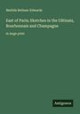 Matilda Betham-Edwards: East of Paris; Sketches in the Gâtinais, Bourbonnais and Champagne, Buch