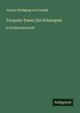 Johann Wolfgang von Goethe: Torquato Tasso; Ein Schauspiel, Buch