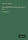 Thomas De Quincey: The English Mail-Coach; and, Joan of Arc, Buch