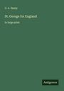 G. A. Henty: St. George for England, Buch