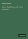 August Strindberg: Master Olof; A Drama in Five Acts, Buch